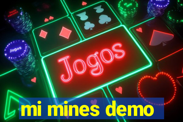 mi mines demo