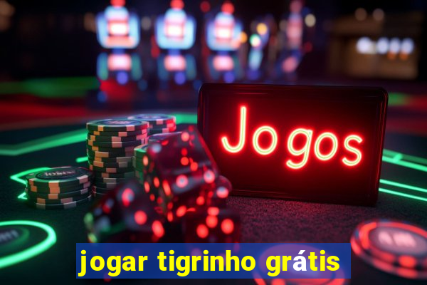 jogar tigrinho grátis