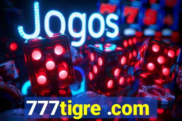 777tigre .com