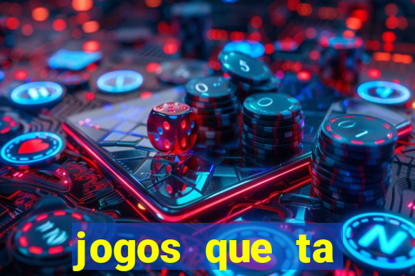 jogos que ta pagando agora