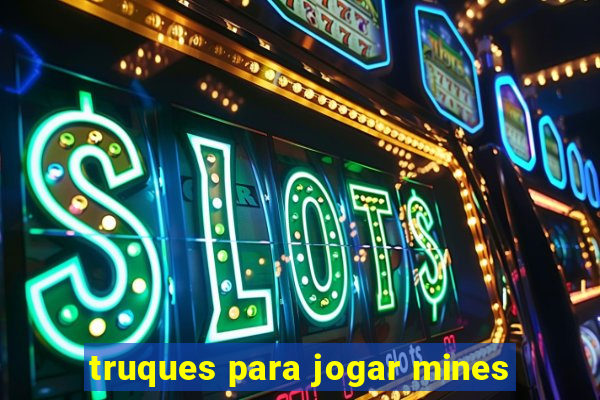 truques para jogar mines