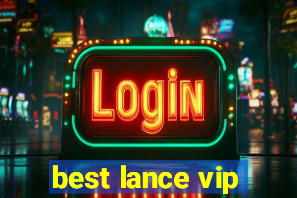 best lance vip