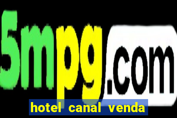 hotel canal venda nova do imigrante