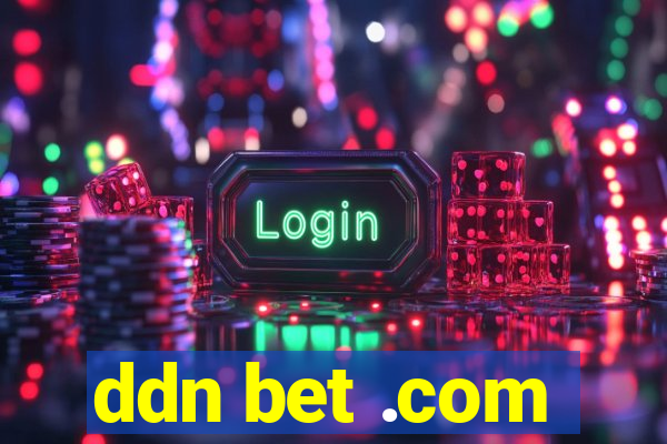 ddn bet .com