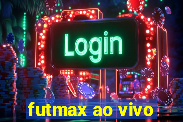 futmax ao vivo