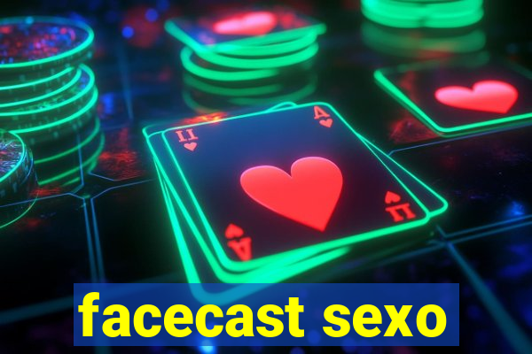 facecast sexo