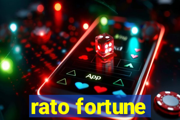 rato fortune