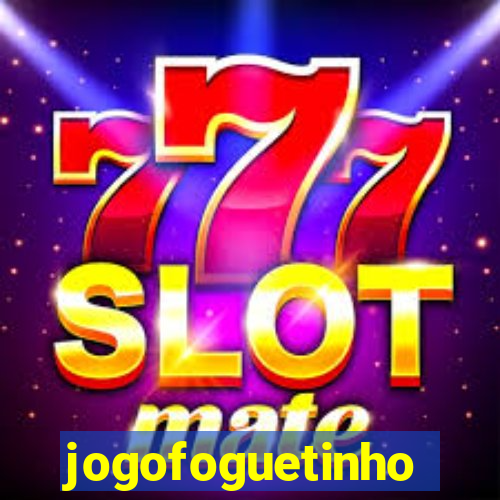 jogofoguetinho