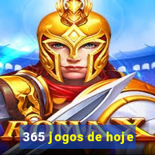 365 jogos de hoje