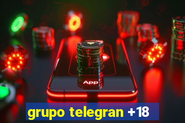 grupo telegran +18