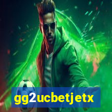 gg2ucbetjetx