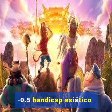 -0.5 handicap asiático