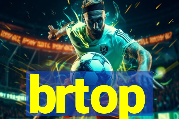 brtop