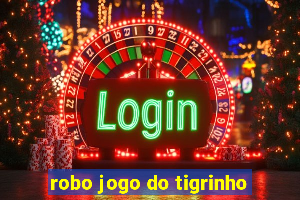 robo jogo do tigrinho