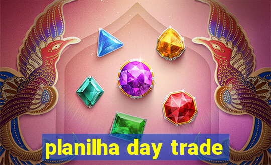 planilha day trade