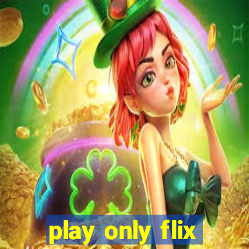 play only flix