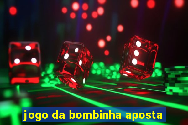 jogo da bombinha aposta