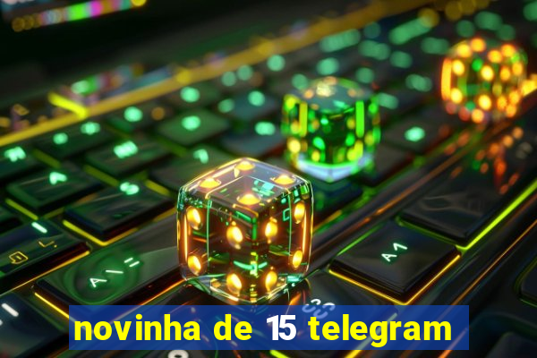 novinha de 15 telegram