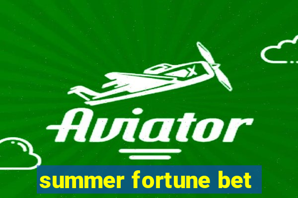 summer fortune bet