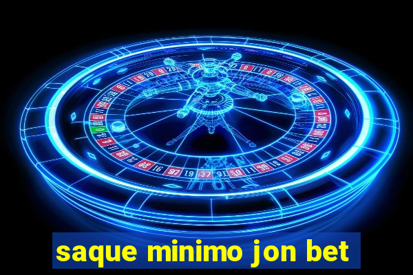 saque minimo jon bet