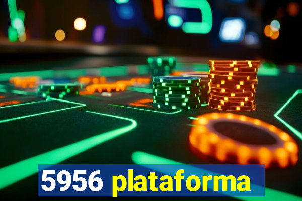 5956 plataforma