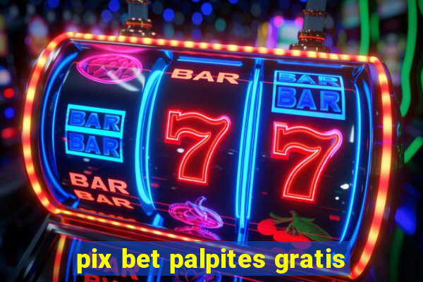 pix bet palpites gratis