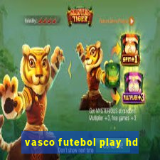 vasco futebol play hd