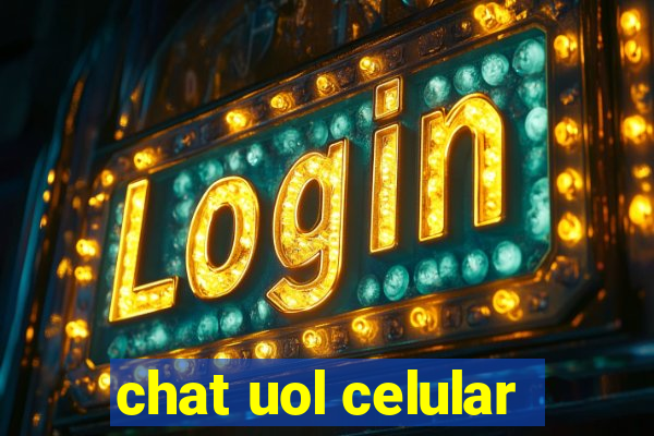 chat uol celular