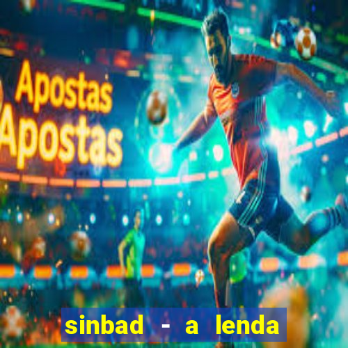 sinbad - a lenda dos sete mares online dublado grátis