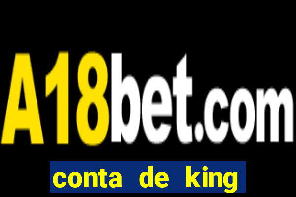 conta de king legacy gratis