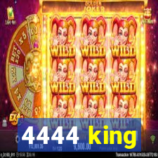 4444 king