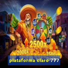 plataforma claro 777