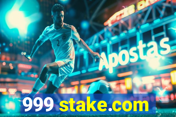 999 stake.com