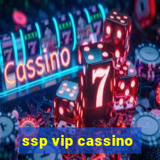 ssp vip cassino