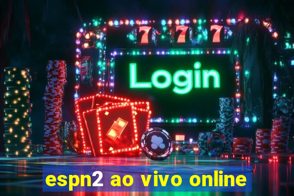 espn2 ao vivo online