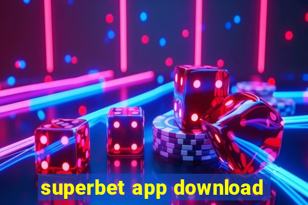 superbet app download