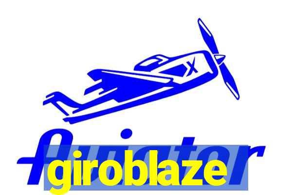 giroblaze