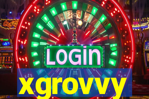 xgrovvy