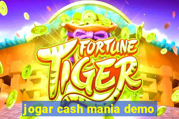 jogar cash mania demo