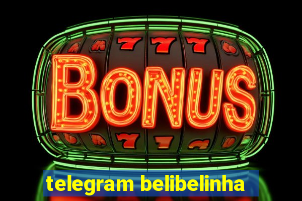 telegram belibelinha