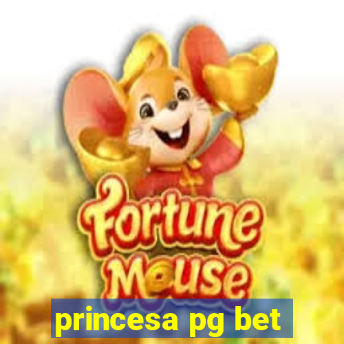 princesa pg bet