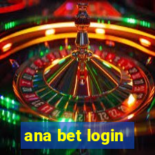 ana bet login