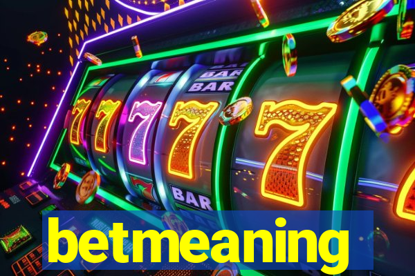 betmeaning