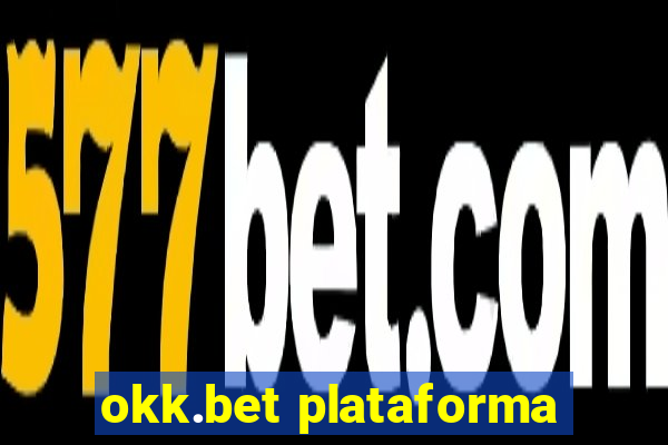 okk.bet plataforma