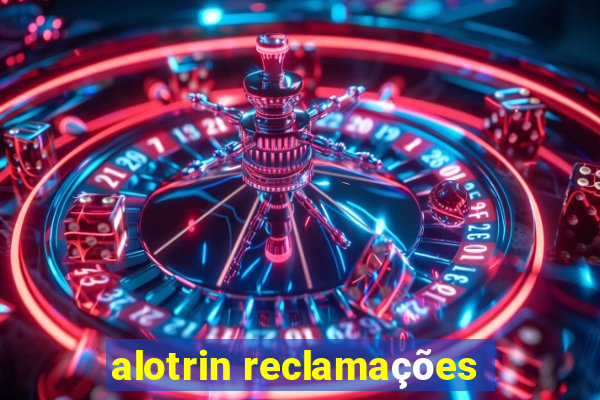 alotrin reclamações