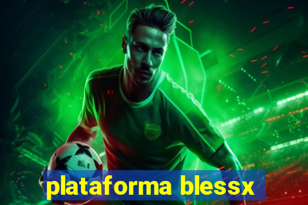 plataforma blessx