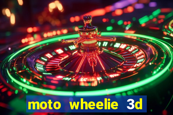 moto wheelie 3d dinheiro infinito 2024