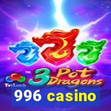 996 casino