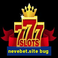 nevebet.site bug