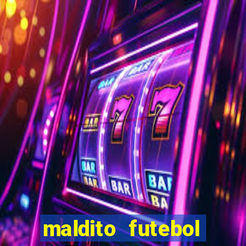 maldito futebol clube dublado download